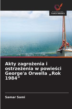 Akty zagrożenia i ostrzeżenia w powieści George'a Orwella "Rok 1984" image number 0