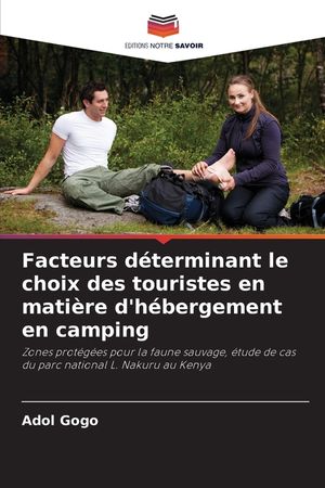 Facteurs d&eacute;terminant le choix des touristes en mati&egrave;re d'h&eacute;bergement en camping image number 0