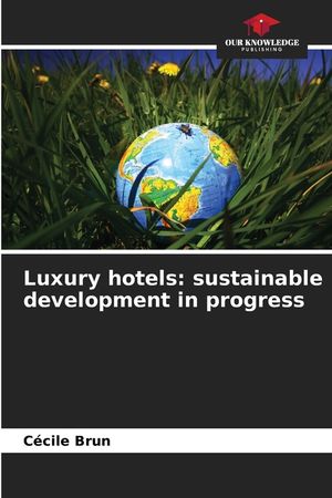 Luxury hotels: sustainable development in progress image number 0