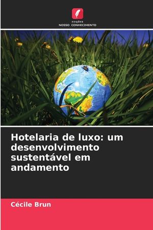 Hotelaria de luxo: um desenvolvimento sustent&aacute;vel em andamento image number 0