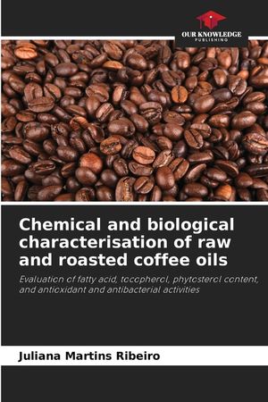 Chemical and biological characterisation of raw and roasted coffee oils image number 0