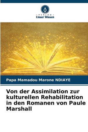Von der Assimilation zur kulturellen Rehabilitation in den Romanen von Paule Marshall image number 0