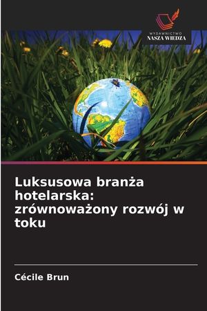 Luksusowa branża hotelarska: zr&oacute;wnoważony rozw&oacute;j w toku image number 0