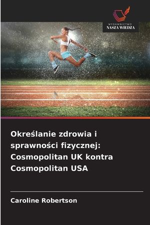 Określanie zdrowia i sprawności fizycznej: Cosmopolitan UK kontra Cosmopolitan USA image number 0