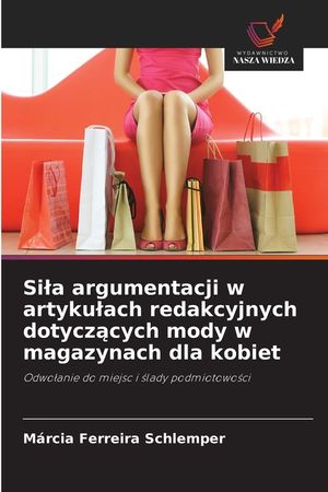 Sila argumentacji w artykulach redakcyjnych dotyczących mody w magazynach dla kobiet image number 0