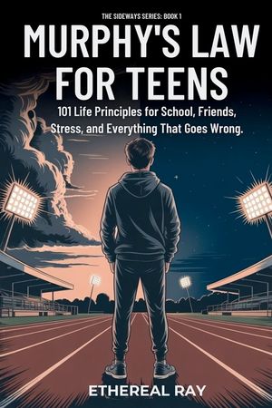 Murphy's Law For Teens: 101 Life Principles for School, Friends, Stress, and Everything That Goes Wrong image number 0