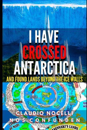 I Have Crossed Antarctica and Found Lands Beyond the Ice Walls image number 0