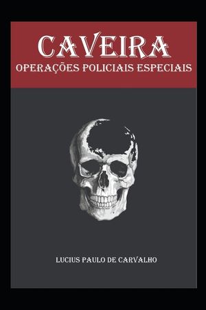 Caveira: opera&ccedil;&otilde;es policiais especiais image number 0