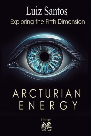 Arcturian Energy - Exploring the Fifth Dimension image number 0