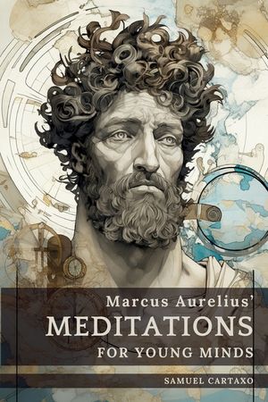 Meditations For Young Minds: A Condensed Guide To Wisdom image number 0