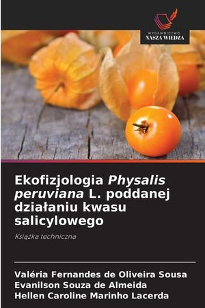 Ekofizjologia Physalis peruviana L. poddanej dzialaniu kwasu salicylowego image number 0