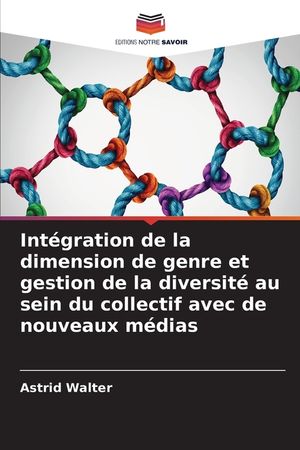 Int&eacute;gration de la dimension de genre et gestion de la diversit&eacute; au sein du collectif avec de nouveaux m&eacute;dias image number 0