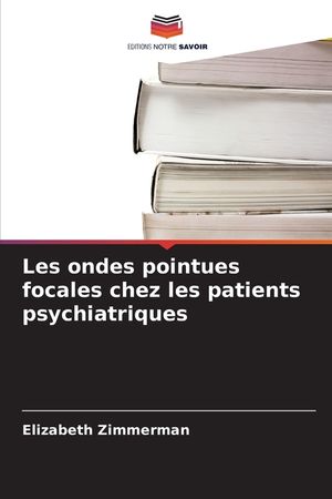 Les ondes pointues focales chez les patients psychiatriques image number 0