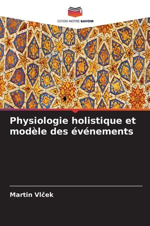 Physiologie holistique et mod&egrave;le des &eacute;v&eacute;nements image number 0