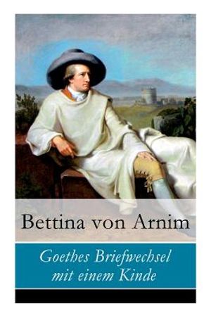 Goethes Briefwechsel mit einem Kinde image number 0