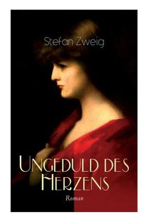 Ungeduld des Herzens. Roman: Der einzige beendete Roman des Autors Stefan Zweig image number 0