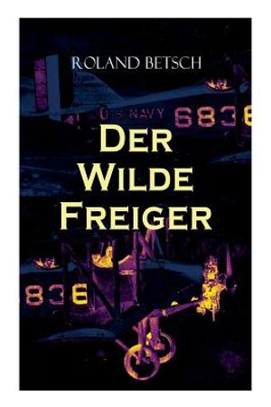 Der Wilde Freiger: Historischer Roman: Wirren um einen Konstruktionswettbewerb image number 0