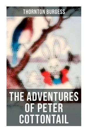 The Adventures of Peter Cottontail: Children's Bedtime Storybook image number 0