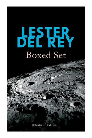 Lester del Rey - Boxed Set (Illustrated Edition): Badge of Infamy, The Sky Is Falling, Police Your Planet, Pursuit, Victory, Let'em Breathe Space image number 0