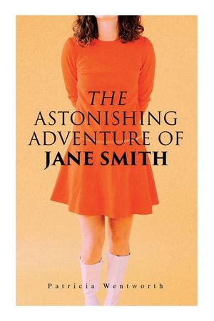 The Astonishing Adventure of Jane Smith: A Detective Mystery image number 0