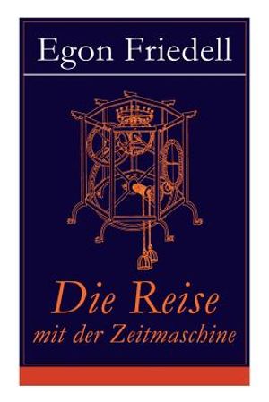 Die Reise mit der Zeitmaschine: Science-Fiction-Roman (Die R&uuml;ckkehr der Zeitmaschine) image number 0