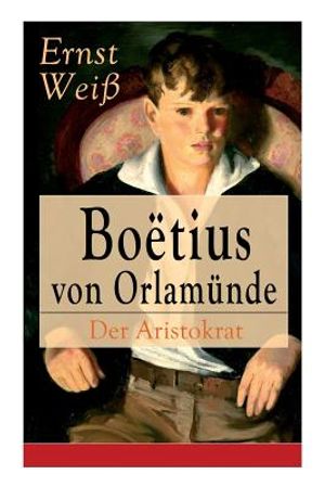 Bo&euml;tius von Orlam&uuml;nde: Der Aristokrat: Entwicklungsroman image number 0