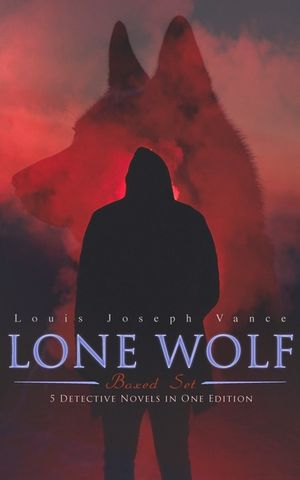 LONE WOLF Boxed Set - 5 Detective Novels in One Edition: The Lone Wolf, The False Faces, Alias The Lone Wolf, Red Masquerade & The Lone Wolf Returns image number 0