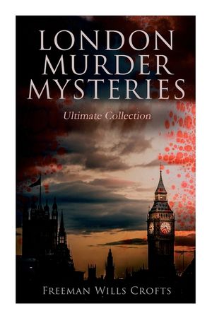 London Murder Mysteries - Boxed Set: The Cask, The Ponson Case & The Pit-Prop Syndicate image number 0
