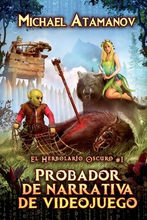 Probador de narrativa de videojuego (El Herbolario Oscuro #1): Serie LitRPG image number 0