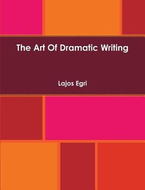 The Art of Dramatic Writing image number 0