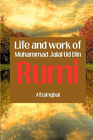 Life and work of Maulana Jalal Ud Din Rumi image number 0