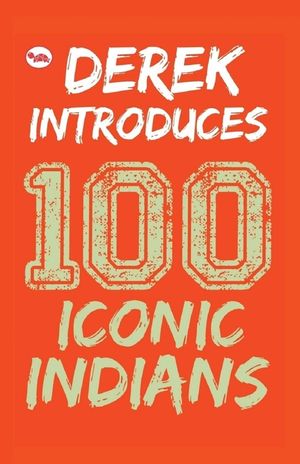 Derek Introduces: 100 Iconic Indians image number 0