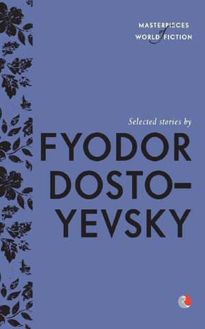 Selected Stories By Fyodor Dostoyevsky image number 0