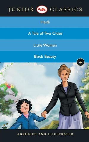 Junior Classic - Book 4 (Heidi, A Tale Of Two Cities, Little Women, Black Beauty) (Junior Classics) image number 0