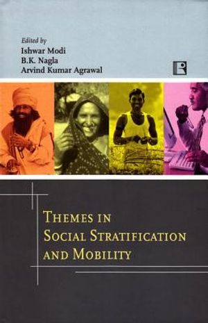 Themes in Social Stratification and Mobility: Essays in Honour of Prof K.L. Sharma image number 0