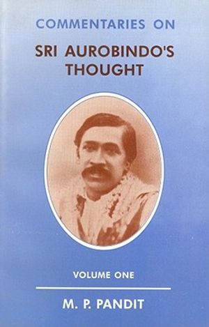 Commentaries on Sri Aurobindo's Thought Vol. I image number 0