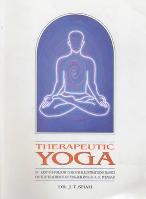 Therapeutic Yoga: In Easy-To-Follow Colour Illustrations Based on the Teachings of Yogacharya image number 0