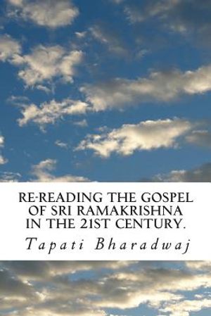Re-reading The Gospel of Sri Ramakrishna in the 21st century. image number 0