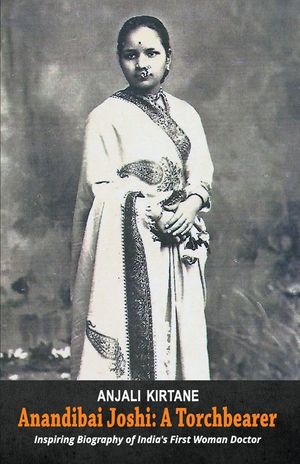 Anandibai Joshi: A Torchbearer - Inspiring Biography of India's First Woman Doctor image number 0