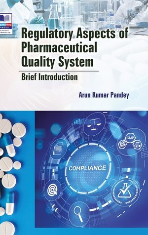 Regulatory Aspects of Pharmaceutical Quality System: Brief Introduction image number 0
