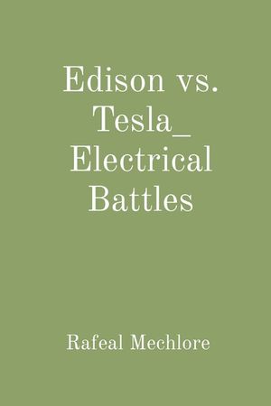 Edison vs. Tesla_ Electrical Battles image number 0