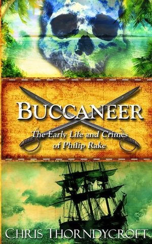 Buccaneer: The Early Life and Crimes of Philip Rake image number 0