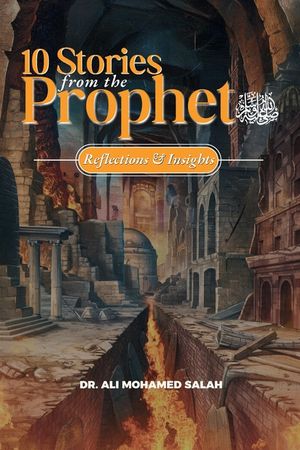 Ten Stories from the Prophet ﷺ: Reflections and Insights image number 0