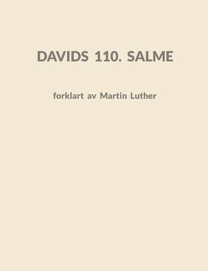 Davids 110. Salme forklart av Martin Luther image number 0