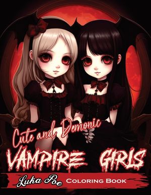 Cute and Demonic Vampire Girls Coloring Book: A Spooky and Playful Coloring Adventure image number 0
