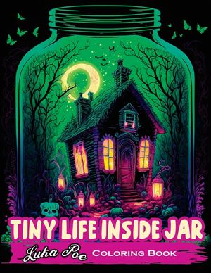 Tiny Life Inside Jar Coloring Book: An Enchanting Coloring Experience of Miniature Worlds Captured in Jars image number 0