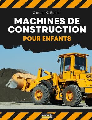 Machines de construction pour enfants: v&eacute;hicules de construction lourds, machines sur un chantier de construction, livre pour enfants image number 0