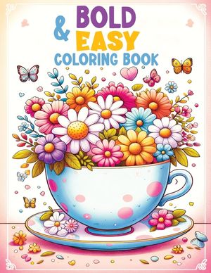 Easy Peasy Coloring Book: A Peaceful Experience with Varied Themes and Simple, Satisfying Designs for Relaxation - Cozy and Soothing for All Age image number 0