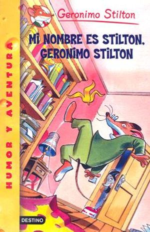 Mi Nombre Es Stilton, Geronimo Stilton = My Name Is Stilton, Geronimo Stilton image number 0