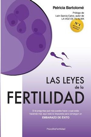 Las leyes de la fertilidad: Si te preguntas qu&eacute; m&aacute;s puedes hacer, o qu&eacute; est&aacute;s haciendo mal, aqu&iacute; est&aacute; la respuesta para conseguir un EMBARAZO DE &Eacute; image number 0